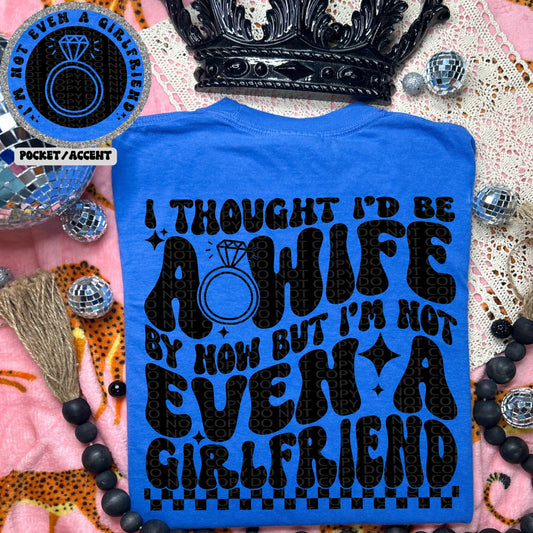 THOUGHT ID BE A WIFE- POCKET PRINT DOUBLE SIDED TEE