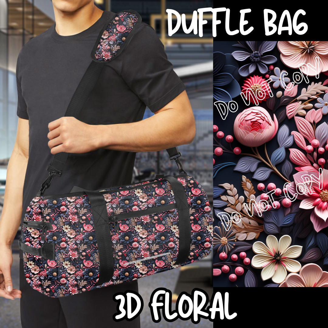 3D FLORAL - BAG RUN 3 - DUFFLE BAG - PREORDER CLOSING 10/22